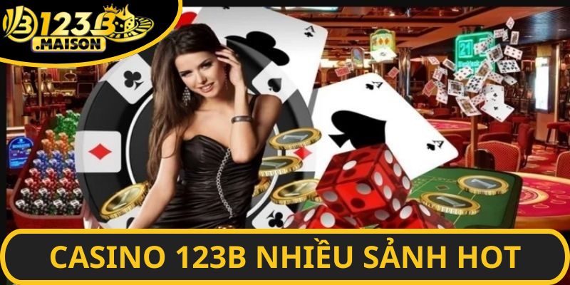Casino 123B với nhiều sảnh hot